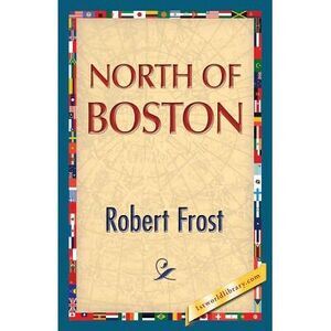 North of Boston -- Robert Frost